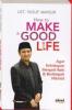 How to Make a Good Life: Agar Kehidupan Menjadi Baik dan Berlimpah Nikmat